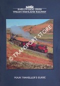 Book cover of Welsh Highland Railway Guide Book / Traveller's Guide by GROSVENOR, David; KNIGHT, Martyn; WOODS, Roy & BRITTON, Clare